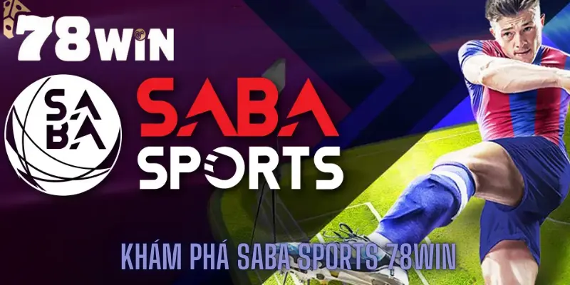 Khám phá SABA sports 78win