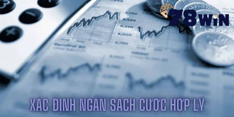 Xác định ngân sách cược hợp lý