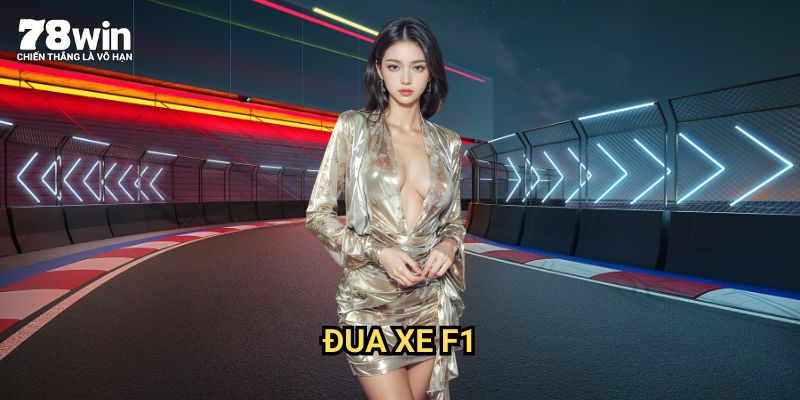 Đua Xe F1 78win: Tốc Độ Và Hồi Hộp Trên Đường Đua Cá Cược