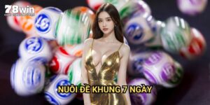 Nuôi Đề Khung 7 Ngày 78win: Bí Quyết Tăng Xác Suất Trúng Thưởng